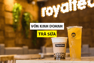 Vốn kinh doanh trà sữa của Royaltea, thời gian hoàn vốn bao lâu